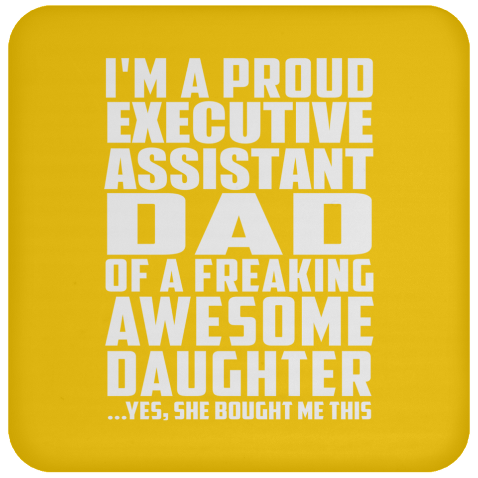 Proud Executive Assistant Dad Of Awesome Daughter - Drink Coaster