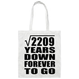 47th Anniversary Square Root of 2209 Years Down Forever To Go - Tote Bag White