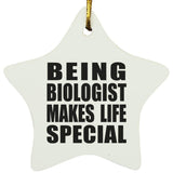Being Biologist Makes Life Special - Star Ornament