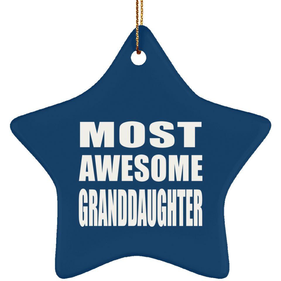 Most Awesome Granddaughter - Star Ornament