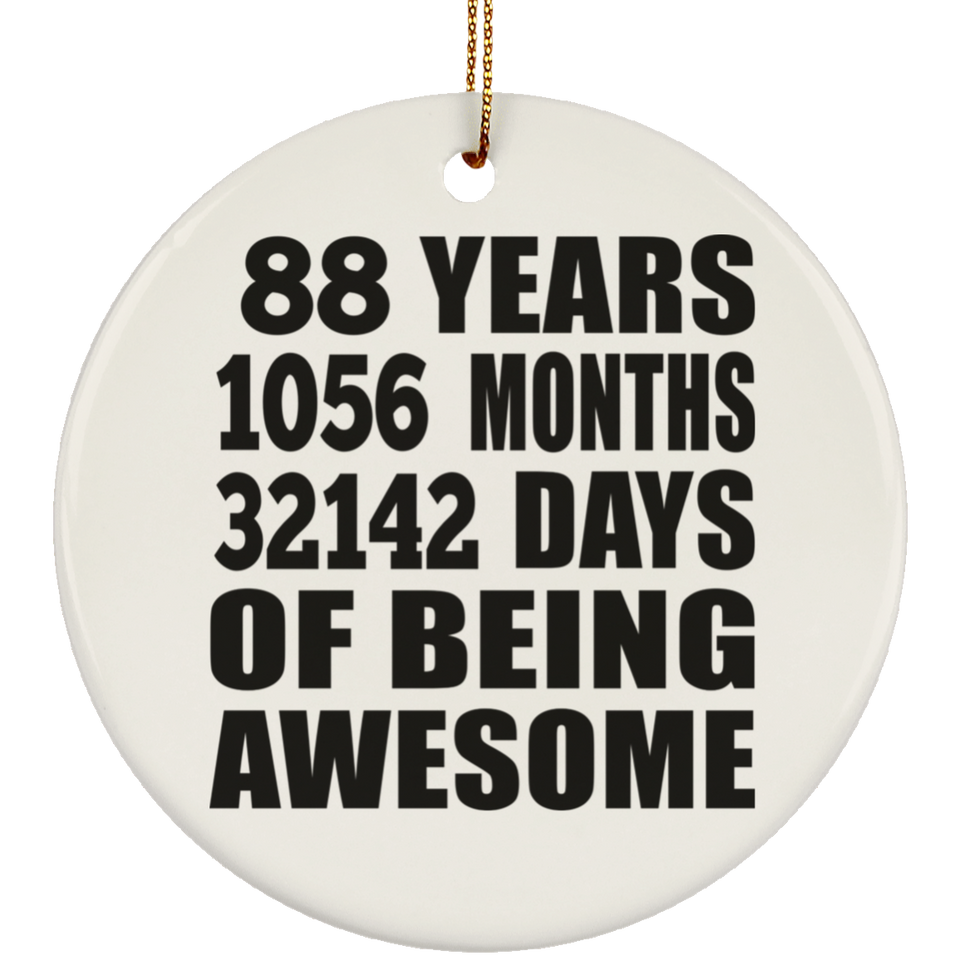 88th Birthday 88 Years 1056 Months 32142 Days Of Awesome - Circle Ornament