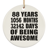 88th Birthday 88 Years 1056 Months 32142 Days Of Awesome - Circle Ornament