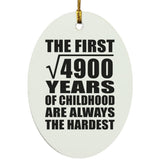 70th Birthday Square Root of 4900 Years of Childhood - Oval Ornament