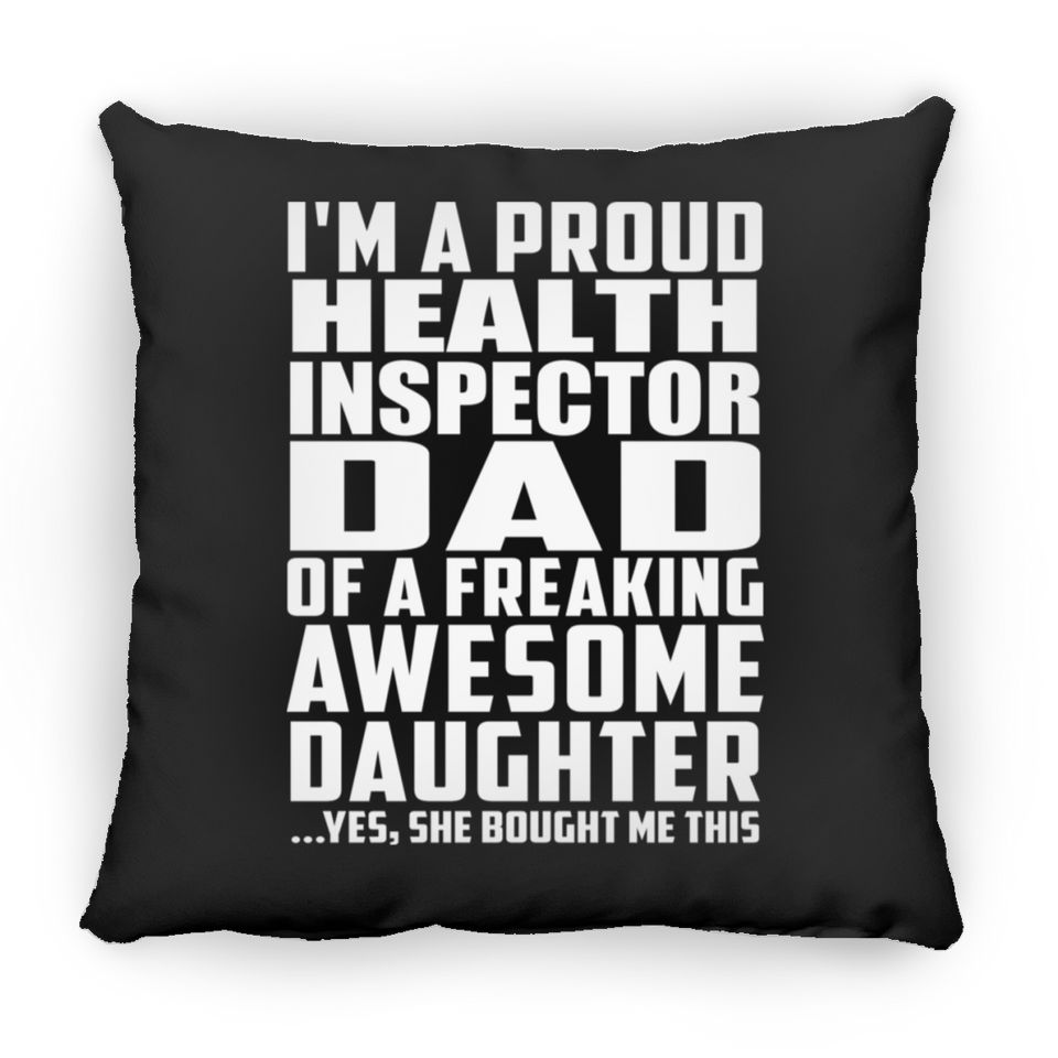 Proud Health Inspector Dad Of Awesome Daughter - Throw Pillow Black