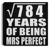 28th Anniversary Square Root of 784 Years of Mrs Perfect - Canvas Square