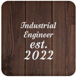 Industrial Engineer Established Est. 2022 - Drink Coaster D