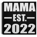 Mama Established EST. 2022 - Canvas Square