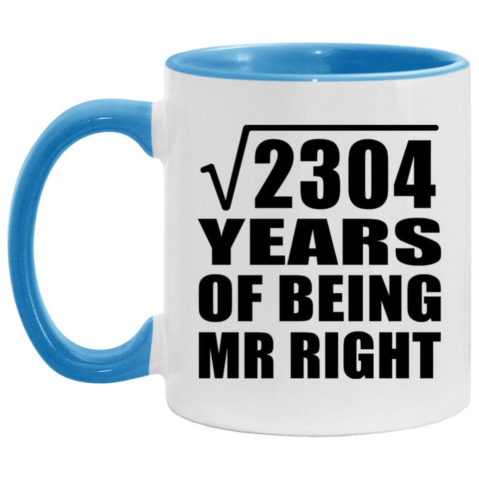 48th Anniversary Square Root of 2304 Years of Being Mr Right - 11oz Accent Mug Blue