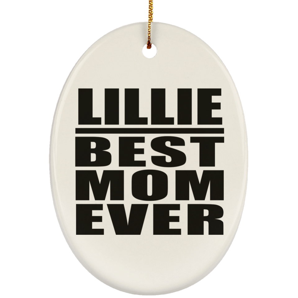 Lillie Best Mom Ever - Oval Ornament