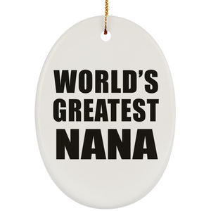 World's Greatest Nana - Oval Ornament