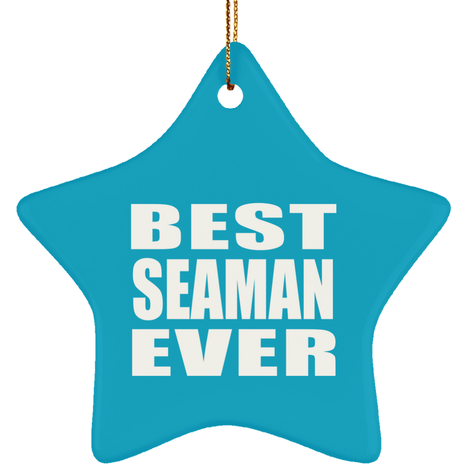 Best Seaman Ever - Star Ornament