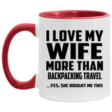 I Love My Wife More Than Backpacking Travel - 11oz Accent Mug Red
