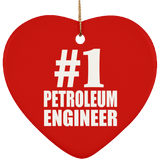 Number One #1 Petroleum Engineer - Heart Ornament