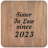 Sister In Law Since 2023 - Drink Coaster C