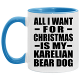 All I Want For Christmas Is My Karelian Bear Dog - 11oz Accent Mug Blue