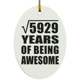 77th Birthday Square Root of 5929 Years of Being Awesome - Oval Ornament