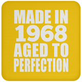 56th Birthday Made In 1968 Aged to Perfection - Drink Coaster