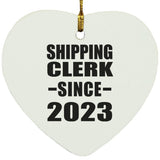 Shipping Clerk Since 2023 - Heart Ornament