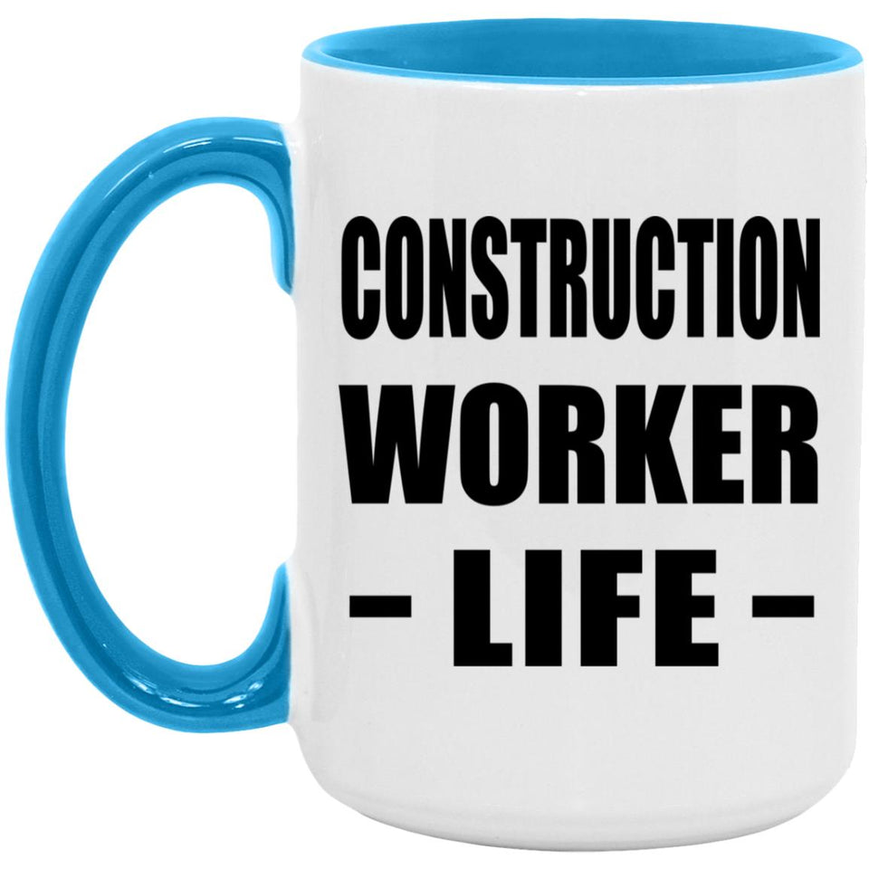 Construction Worker Life - 15oz Accent Mug Blue
