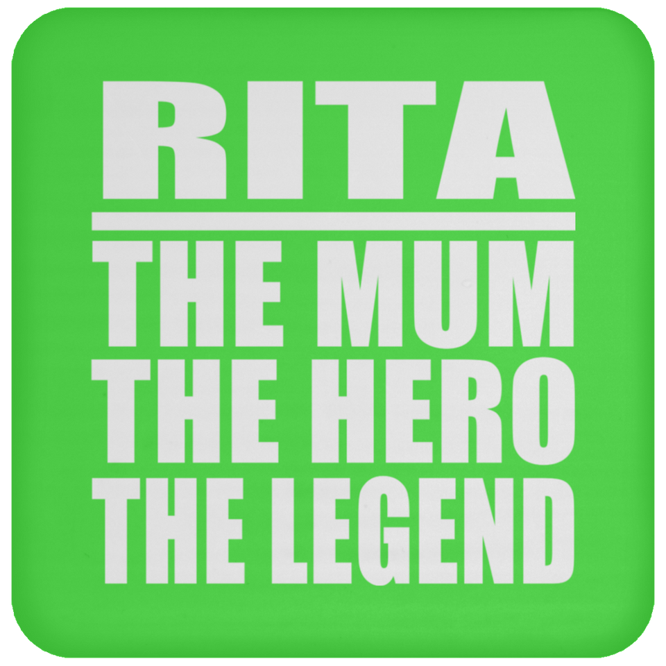 Rita The Mum The Hero The Legend - Drink Coaster