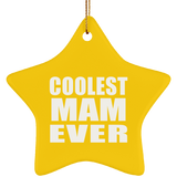 Coolest Mam Ever - Star Ornament