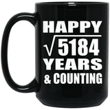 Happy 72nd Anniversary Square Root of 5184 Years & Counting - 15oz Coffee Mug Black