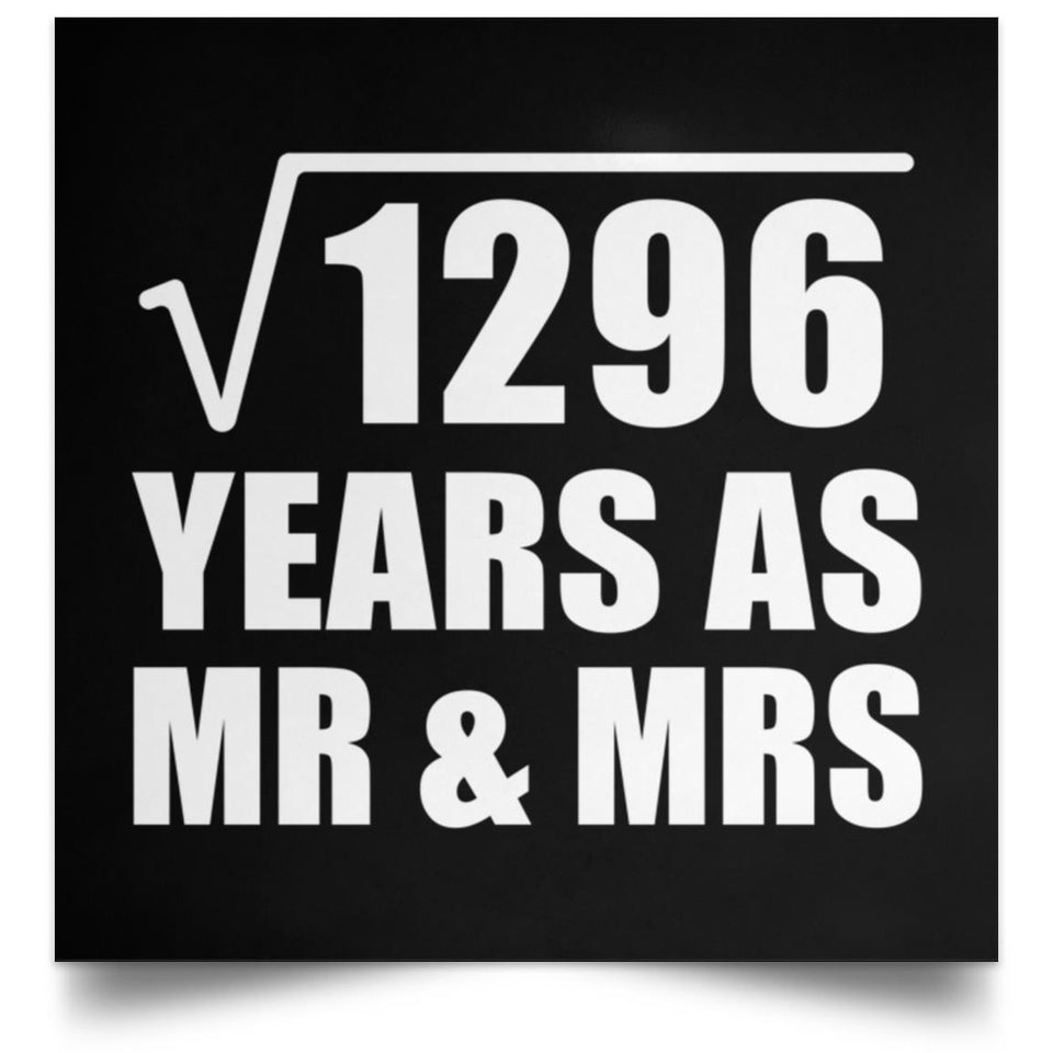 36th Anniversary Square Root of 1296 Years As Mr & Mrs - Poster Square