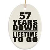 57th Anniversary 57 Years Down Lifetime To Go - Oval Ornament