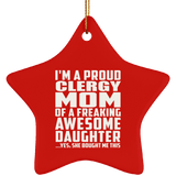 Proud Clergy Mom Of Awesome Daughter - Star Ornament