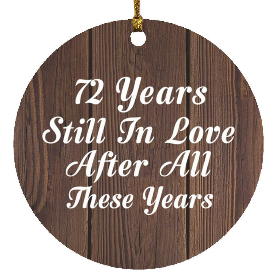 72nd Anniversary 72 Years Still In Love After These Years - Circle Ornament D