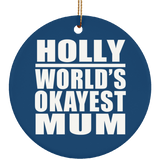 Holly World's Okayest Mum - Circle Ornament
