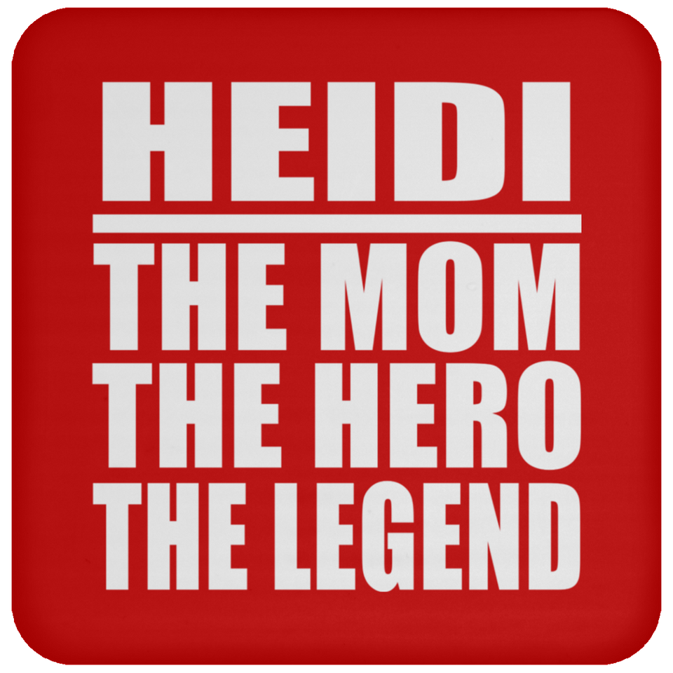 Heidi The Mom The Hero The Legend - Coaster
