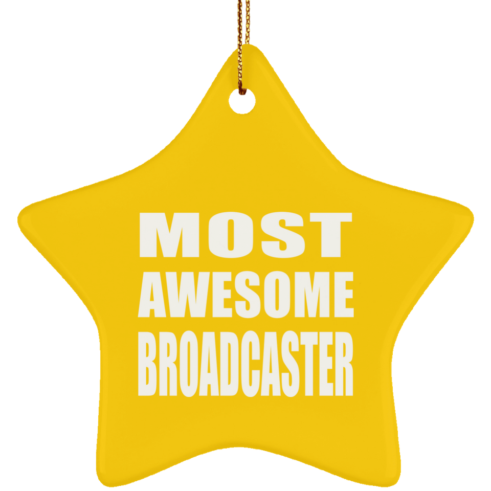 Most Awesome Broadcaster - Star Ornament