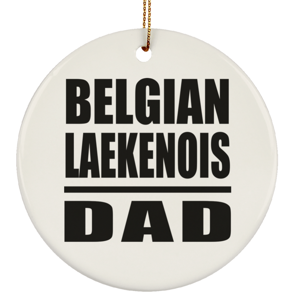 Belgian Laekenois Dad - Circle Ornament