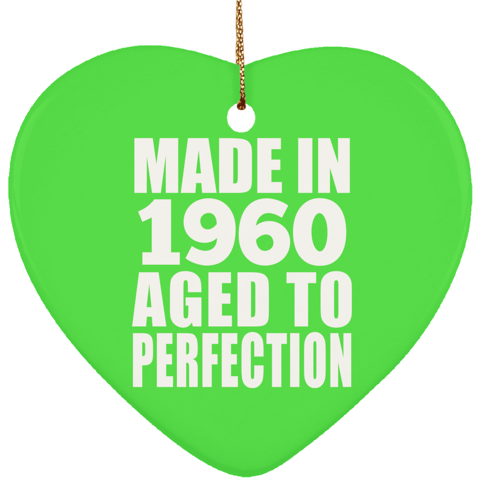 64th Birthday Made In 1960 Aged to Perfection - Heart Ornament