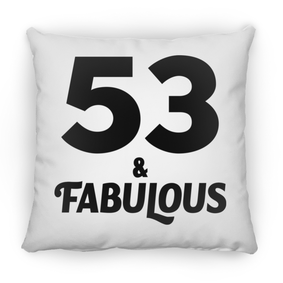53rd Birthday 53 & Fabulous - Throw Pillow