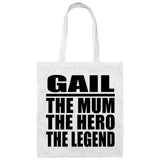 Gail The Mum The Hero The Legend - Tote Bag White
