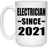Electrician Since 2021 - 15oz Coffee Mug