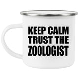 Keep Calm and Trust The Zoologist - 12oz Camping Mug