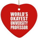 World's Okayest University Professor - Heart Ornament