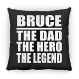 Bruce The Dad The Hero The Legend - Throw Pillow Black