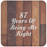 87th Anniversary 87 Years Of Being Mr Right - Drink Coaster E