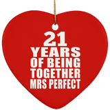 21st Anniversary 21 Years Of Being Mrs Perfect - Heart Ornament