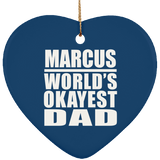 Marcus World's Okayest Dad - Heart Ornament