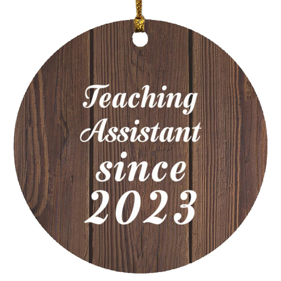 Teaching Assistant Since 2023 - Circle Ornament D