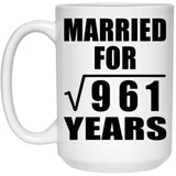 31st Anniversary Married For Square Root of 961 Years - 15oz Coffee Mug