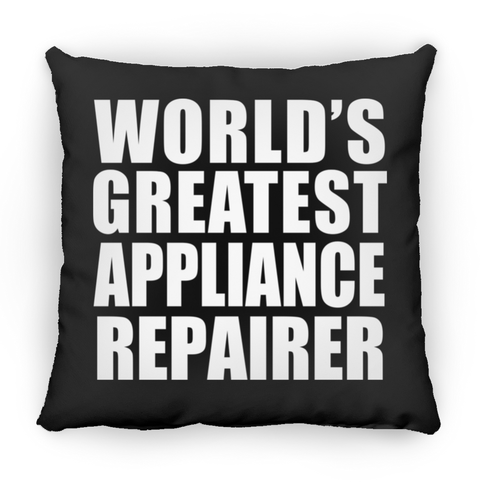 World's Greatest Appliance Repairer - Throw Pillow Black