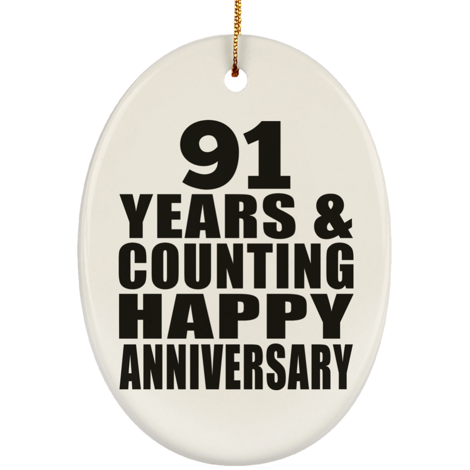 Happy 91st Anniversary 91 Years & Counting - Oval Ornament