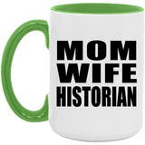 Mom Wife Historian - 15oz Accent Mug Green