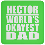 Hector World's Okayest Dad - Drink Coaster
